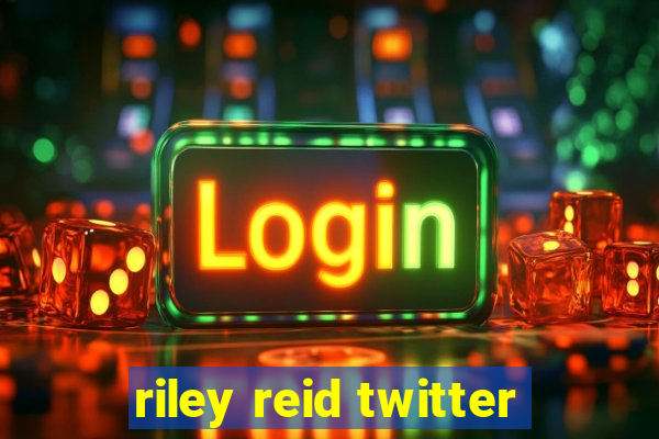 riley reid twitter